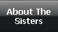 About The
Sisters